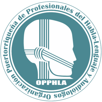 OPPHLA Organización Puertorriqueña de Patología del Habla-Lenguaje y Audiología